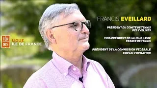 Miniature : Francis Eveillard | LA FORMATION ENJEU MAJEUR POUR LA LIGUE | Ligue ile de France de tennis