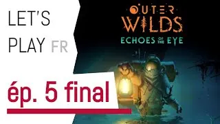 Miniature : OUTER WILDS : DLC "Echoes of the Eye" | LET'S PLAY FR #5 final