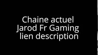 Miniature : Jarod Fr Gaming : ma chaine actuel