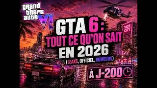 Miniature : GTA 6 : TOUT CE QU'ON SAIT EN 2026 (leaks, officiel, rumeurs) à J-200