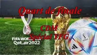 Miniature : Quart de Finale de la CDM 2022 "YFG"