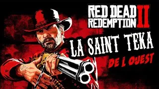 Miniature : LA SAINT TEKA DE L'OUEST ep 1 (RED DEAD REDEMPTION 2)