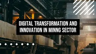 Miniature : Digital transformation and innovation in minng sector