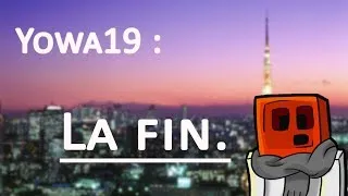 Miniature : YOWA19 : ARRÊT DÉFINITIF DE LA CHAÎNE ~ Nouvel envol