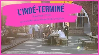 Miniature : l'INDÉ-TERMINÉ - VLOG / Reportage jeu-vidéo
