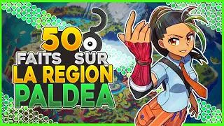 Miniature : 50 Faits Que Vous Ne Saviez Pas - La Région de PALDEA