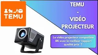 Miniature : Ce vidéo projecteur compatible 8K de chez Temu est-il le meilleur du marché ?