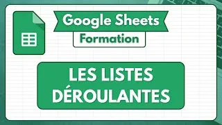Miniature : Google Sheets : Tout savoir sur les LISTES DÉROULANTES en quelques minutes !
