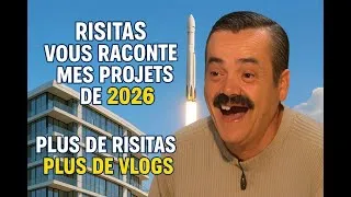 Miniature : Risitas vous raconte mes projets de 2026 !