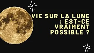 Miniature : Vie sur la Lune : Est-ce vraiment possible ?