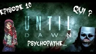 Miniature : [LET'S PLAY] UNTIL DAWN #10 | Qui est ce p*tain de psychopathe ?!