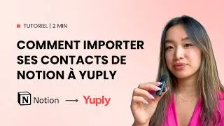 Miniature : [Tutoriel] Comment importer ses contacts de Notion à Yuply