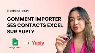 Miniature : [Tutoriel] Comment importer ses contacts Excel / Google Sheets sur Yuply