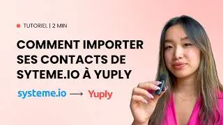 Miniature : [Tutoriel] Comment importer ses contacts de Systeme.io à Yuply