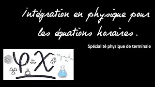 Miniature : intégration en physique pour les équations horaire