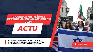 Miniature : Violence Antisémite Record au Royaume-Uni en 2024 : Les Chiffres Alarmants et les Conséquences