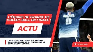 Miniature : JO 2024 : L’Équipe de France de Volley-Ball en Finale ! Sur le Seuil de l’Olympe