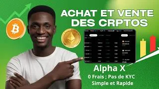 Miniature : Comment Acheter et Vendre des Cryptomonnaie Sur AlphaX (0 Frais)