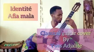 Miniature : Identité _ Afia Mala ( Classical guitar cover _ Yves Adjalité)