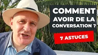 Miniature : Avoir de la conversation: débuter une conversation et savoir toujours quoi dire, 7 astuces/exemples