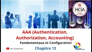 Miniature : AAA (Authentication, Authorization, Accounting) – Fondamentaux et Configuration Chap - 13