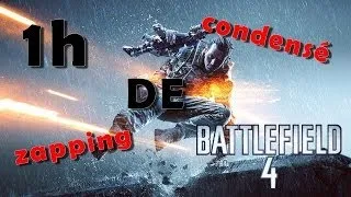 Miniature : Battlefield 4 | Un long zapping avec oxa