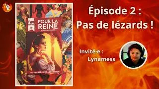 Miniature : "Pour la Reine" Épisode 2 - Jeu de rôle avec Lynamess
