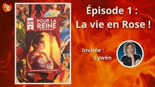 Miniature : "Pour la Reine" Épisode 1 - Jeu de rôle avec Lywën