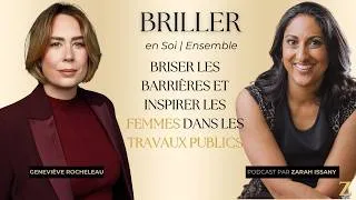 Miniature : Briser les barrières et inspirer les femmes dans les travaux publics avec Geneviève Rocheleau