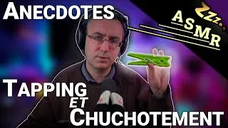 Miniature : ASMR Relax | Tapping et Chuchotement autour d’Anecdotes