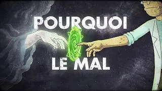 Miniature : Si Dieu existe, pourquoi le mal ? (Analyse Rick et Morty)