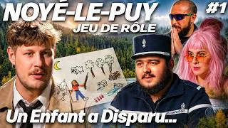 Miniature : Il faut retrouver le petit Alix ! | Noyé-Le-Puy (Épisode 1)