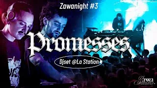 Miniature : PROMESSES [DJ-SET] @ La Station #ZAWANIGHT3