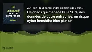 Miniature : Ce chaos qui menace 80 à 90 % des données de votre entreprise, un risque cyber immédiat bien plus ur