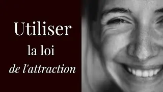 Miniature : Comment attirer ce que l'on veut à soi ?