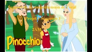 Miniature : 2AM Projet 1 Séquence 1 Séquence 2 Séquence 3 Compréhension orale " Pinocchio"