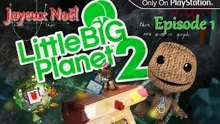 Miniature : Episode 1 - Nouvelle saison ! Joyeux Noël les amis - Let's play : Little Big Planet 2