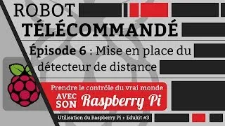 Miniature : Raspberry Pi : Robot télécommandé (EP. 6 : Détecteur de distance)