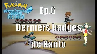 Miniature : Pokémon MindCrystal Return - Ep.6 Derniers badges avant le Mont Argenté !