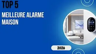 Miniature : TOP 5 Meilleure Alarme Maison 2026   Les Alarme Maison Modèles