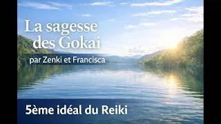 Miniature : ✨ 5ème idéal du Reiki – La bienveillance comme aboutissement de la transmutation ✨
