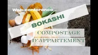 Miniature : Web-conférence - Composter en appartement avec un Bokashi