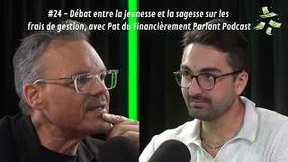 Miniature : #24 - Débat jeunesse vs sagesse sur l'industrie financière, avec Pat de Financièrement Parlant