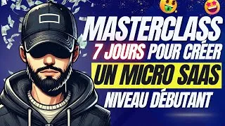 Miniature : Masterclass Gratuite Créer un Micro SaaS avec l’IA ! (Sans Code, Sans Dev)