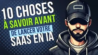 Miniature : Les 10 Commandements Pour Créer Et Réussir Un SaaS En IA (Sans Coder )