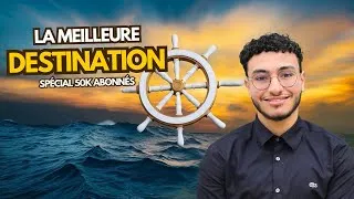 Miniature : Voici la Meilleure Destination ! (Spécial 50K Abonnés)