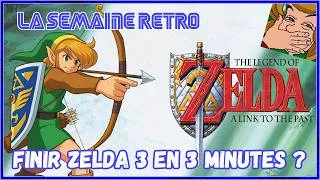 Miniature : Finir Zelda 3 en 3 minutes ? - The Legend of Zelda: A Link to the Past #LaSemaineRétro