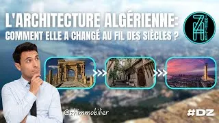 Miniature : L'Architecture Algérienne : Comment Elle a Changé au Fil des Siècles
