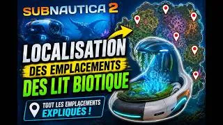 Miniature : LOCALISATION DES 7 EMPLACEMENTS DE LIT BIOTIQUE SUBNAUTICA 2