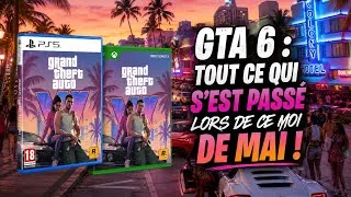 Miniature : GTA 6 : Tout ce qui s’est passé lors de ce mois de Mai !
